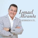 Ismael_Miranda_-_2011_Aferrado_A_Ti_Delantera.jpg